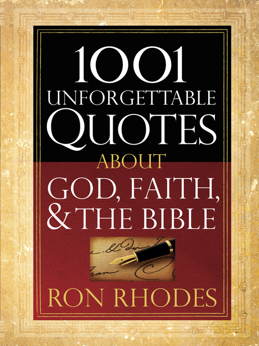 Title details for 1001 Unforgettable Quotes About God, Faith, and the Bible by Ron Rhodes - Available